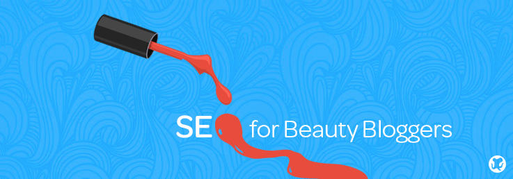 SEO for Beauty Bloggers