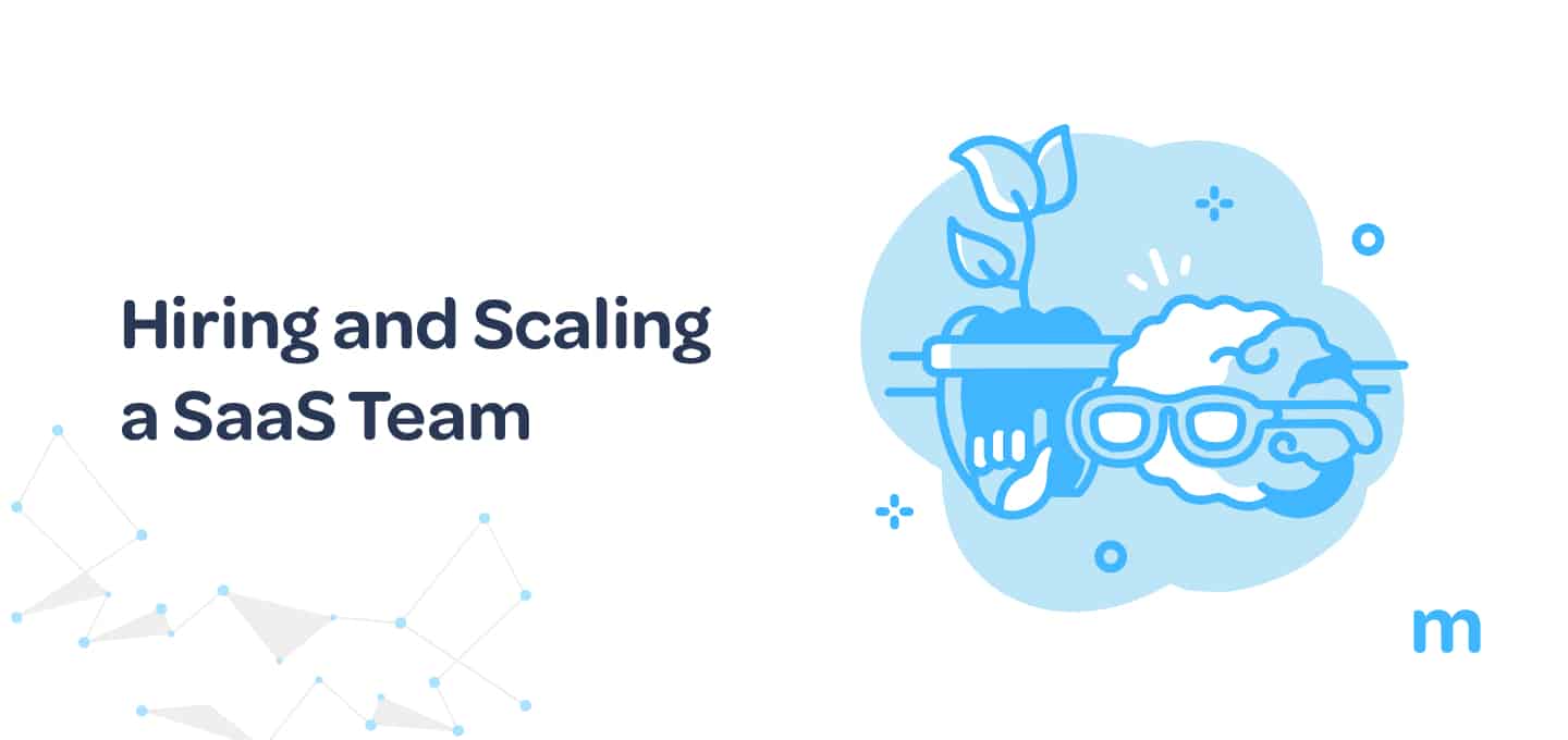 hiring and scaling a SaaS team