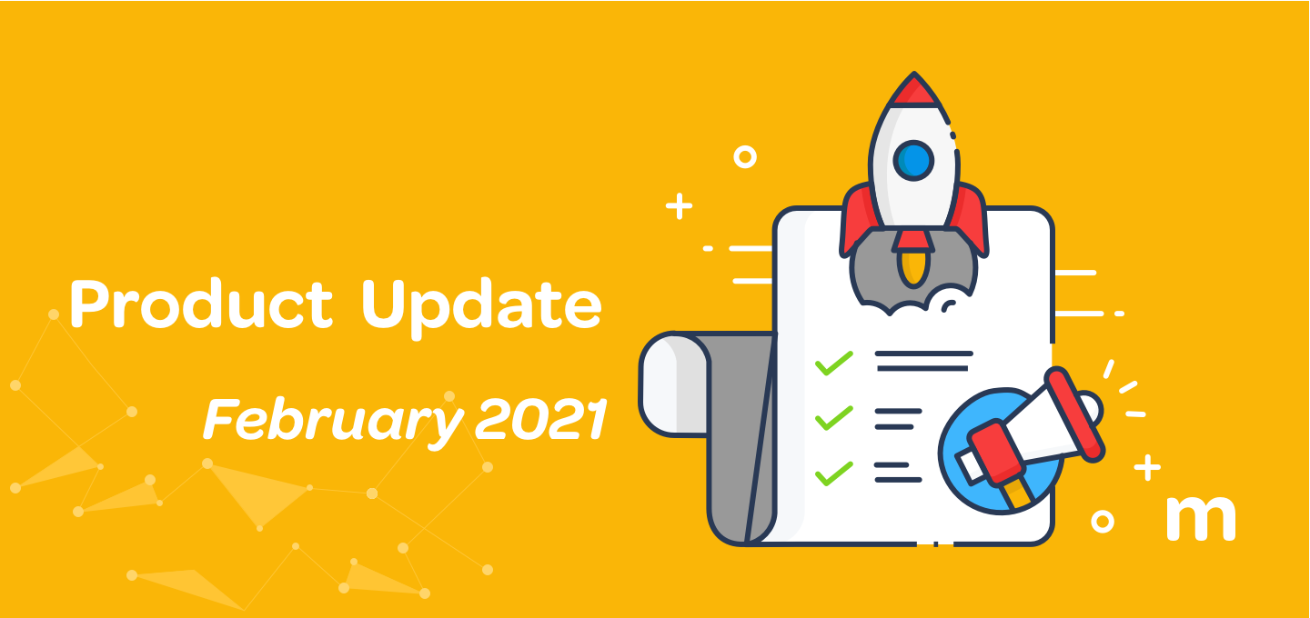 February 2021 Product Update